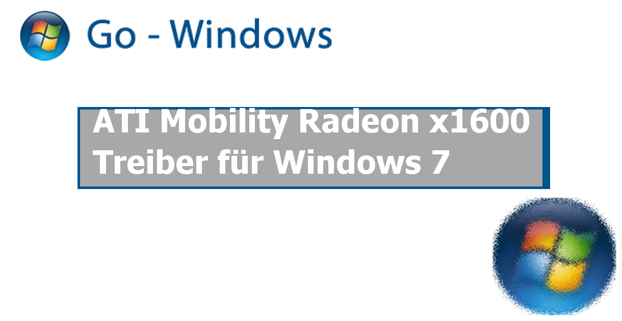 ATI Mobility Radeon x1600 Treiber für Windows 7