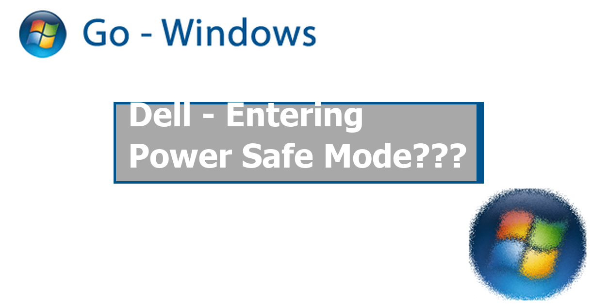 Dell Entering Power Safe Mode??? PC Hardware & Treiber