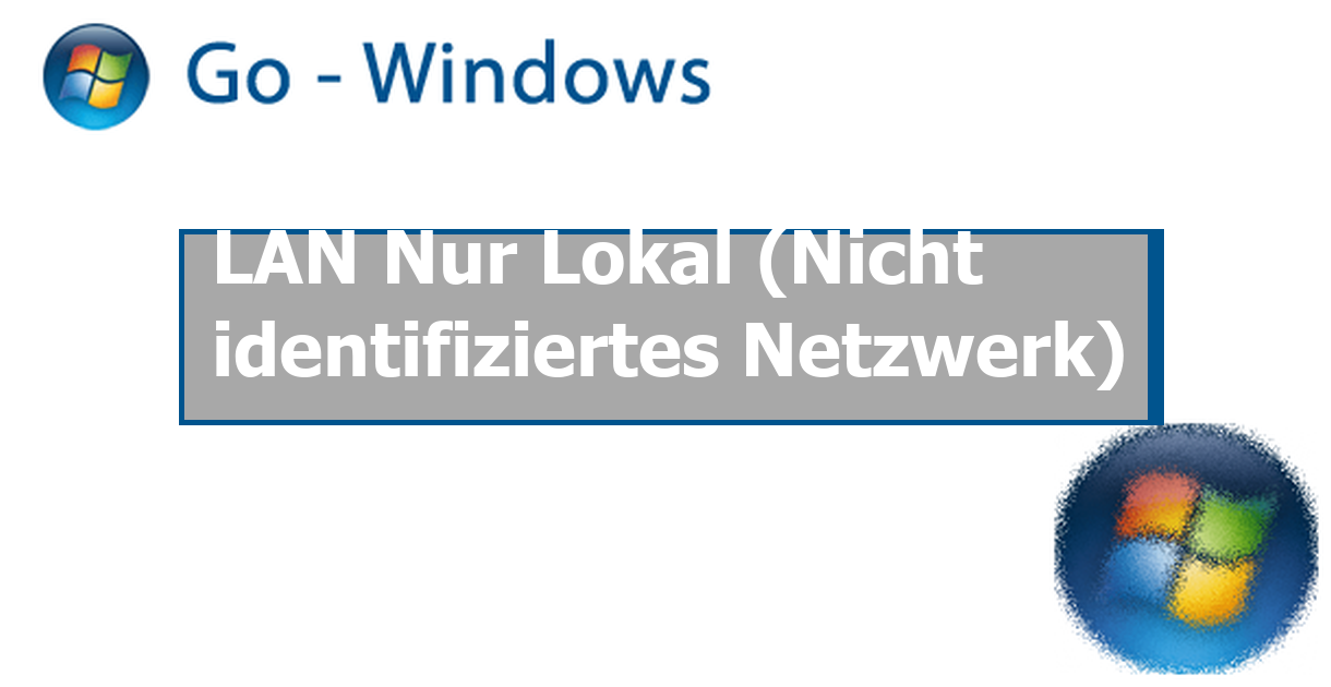 LAN Nur Lokal (Nicht identifiziertes Netzwerk) Netzwerk Forum