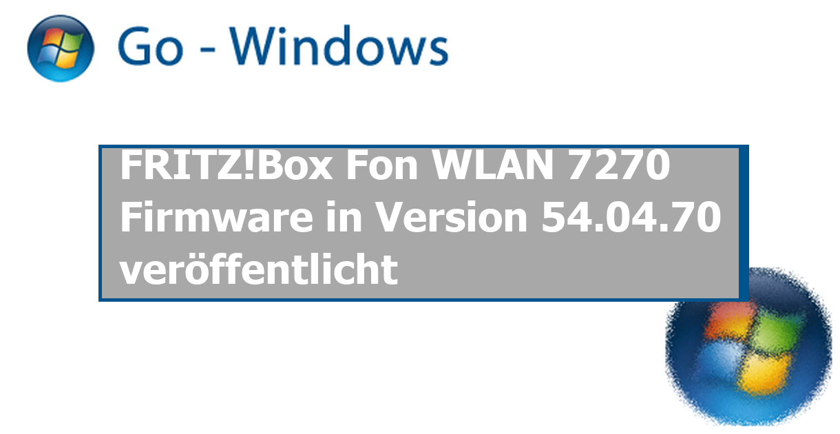 FRITZ!Box Fon WLAN 7270 Firmware in Version 54.04.70 veröffentlicht ...