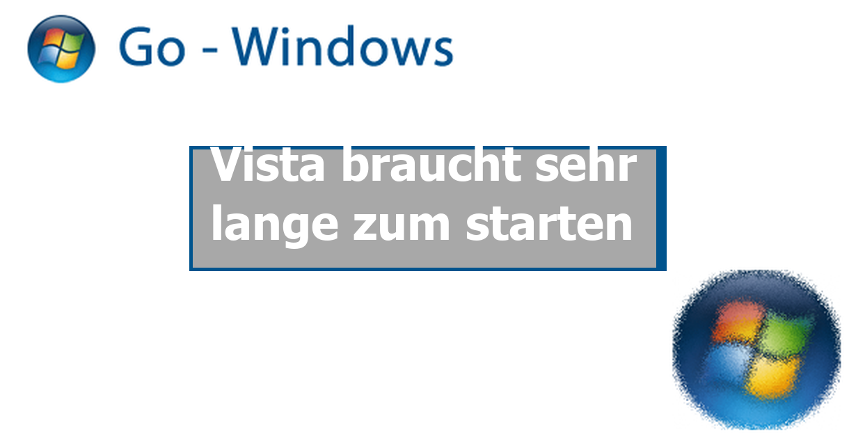 Vista braucht sehr lange zum starten PC Software