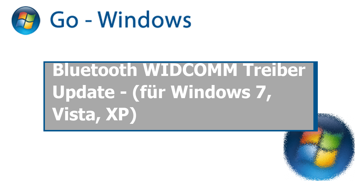 Bluetooth WIDCOMM Treiber Update - (für Windows 7, Vista, XP) News ...