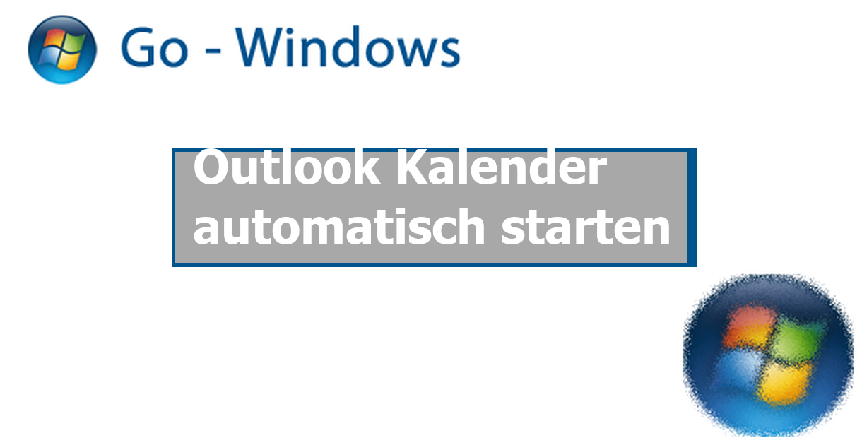 Outlook Kalender automatisch starten Windows Vista Forum