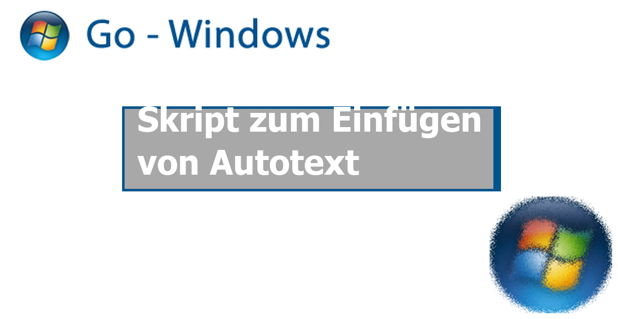 Skript zum Einfügen von Autotext Programmierung und Scripting