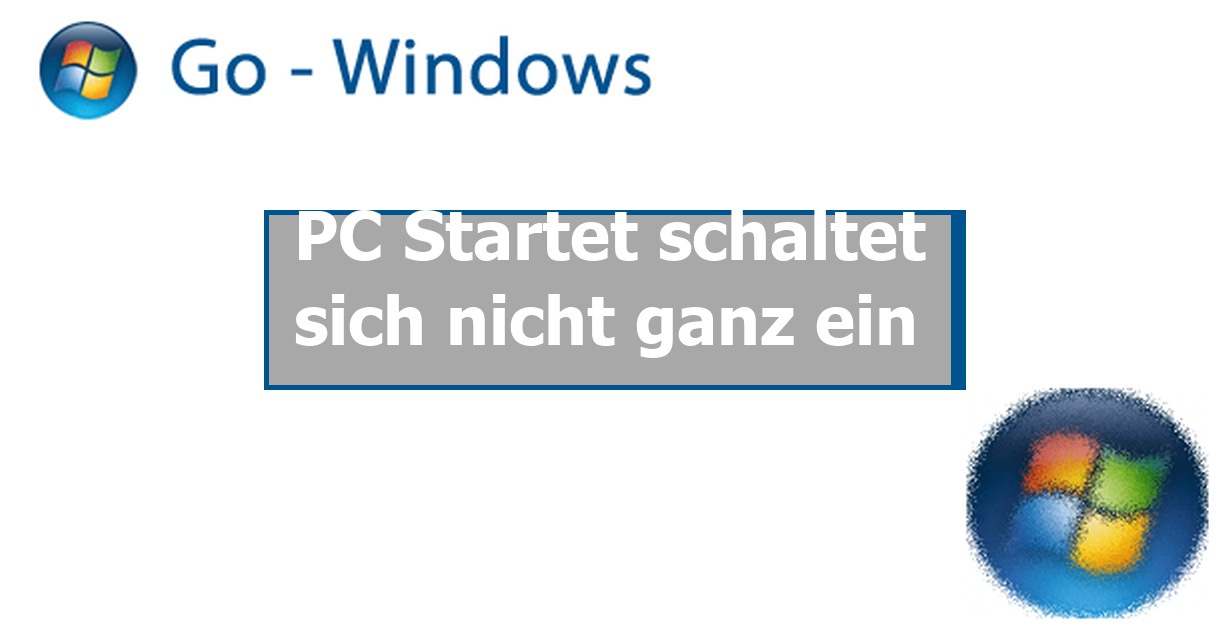 PC Startet schaltet sich nicht ganz ein Windows Vista Forum
