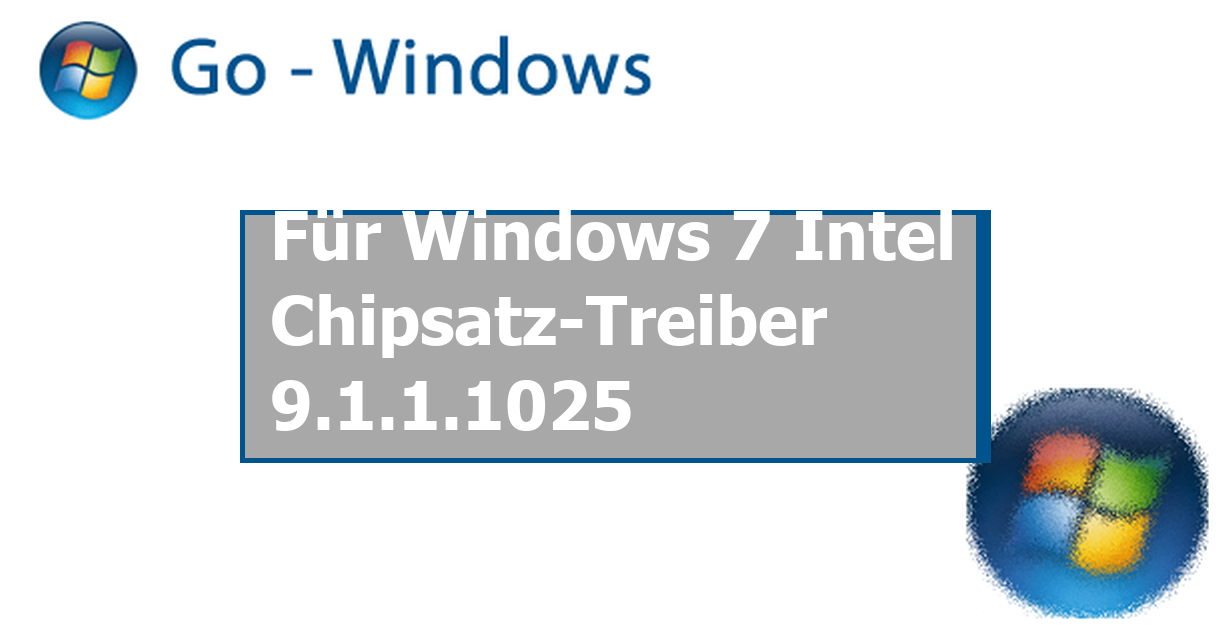 Für Windows 7 Intel Chipsatz-Treiber 9.1.1.1025 News