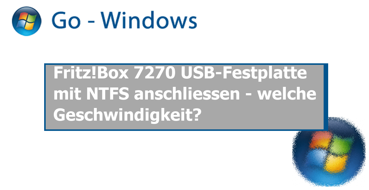 Fritz!Box 7270 USBFestplatte mit NTFS anschliessen welche Geschwindigkeit? PC Hardware & Treiber