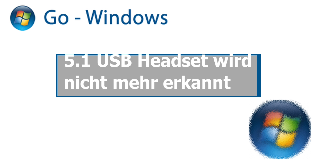 Usb Headset Wird Nicht Erkannt Windows 7 www.go-windows.de
