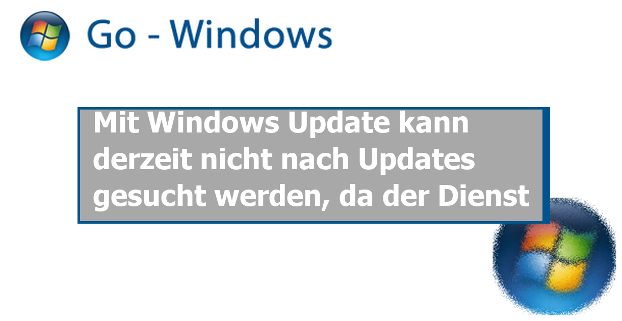 Mit Windows Updates Kann Derzeit Nicht Nach Updates Gesucht Werden Mit Windows Updates Kann Derzeit Nicht Nach Updates Gesucht Werden