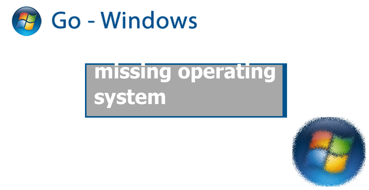 missing operating system windows 10 missing operating system windows 10