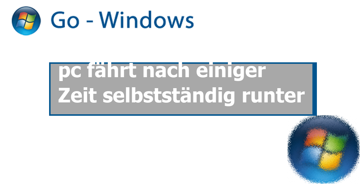 pc fährt nach einiger Zeit selbstständig runter Netzwerk Forum
