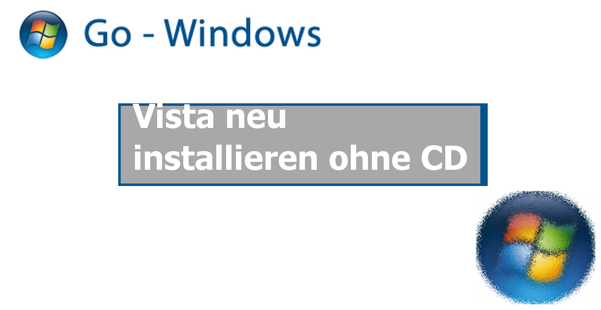 Windows Vista Betriebssystem Neu Installieren Ohne Cd