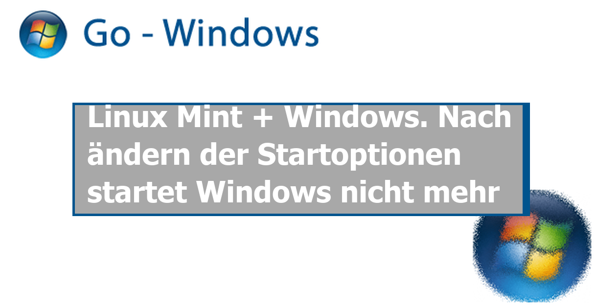 Linux Mint + Windows. Nach ändern der Startoptionen startet Windows
