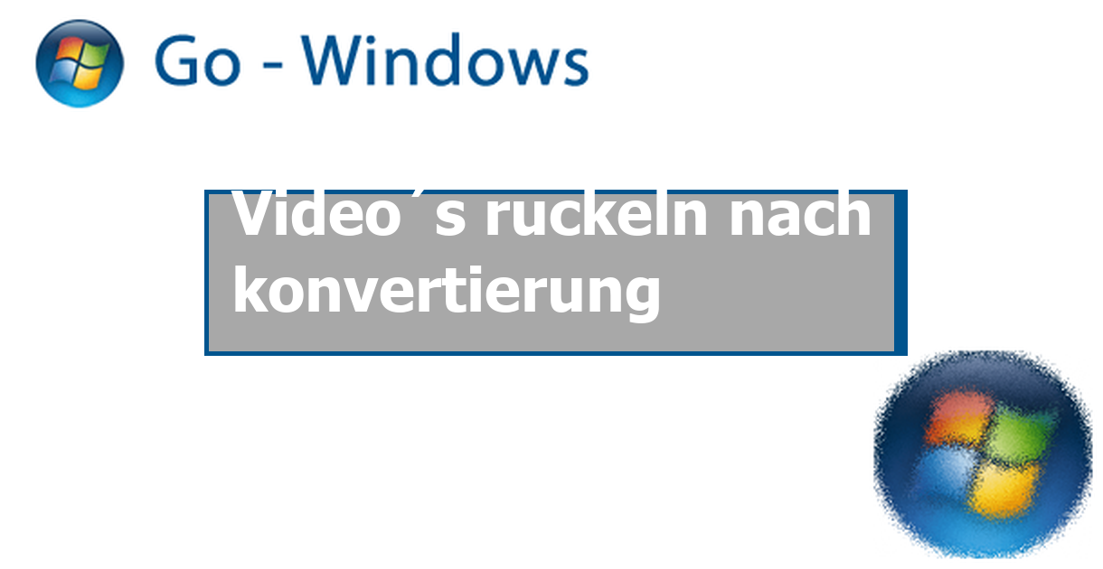 Videos Ruckeln Beim Abspielen Windows 10 Video´s ruckeln nach konvertierung PC Software