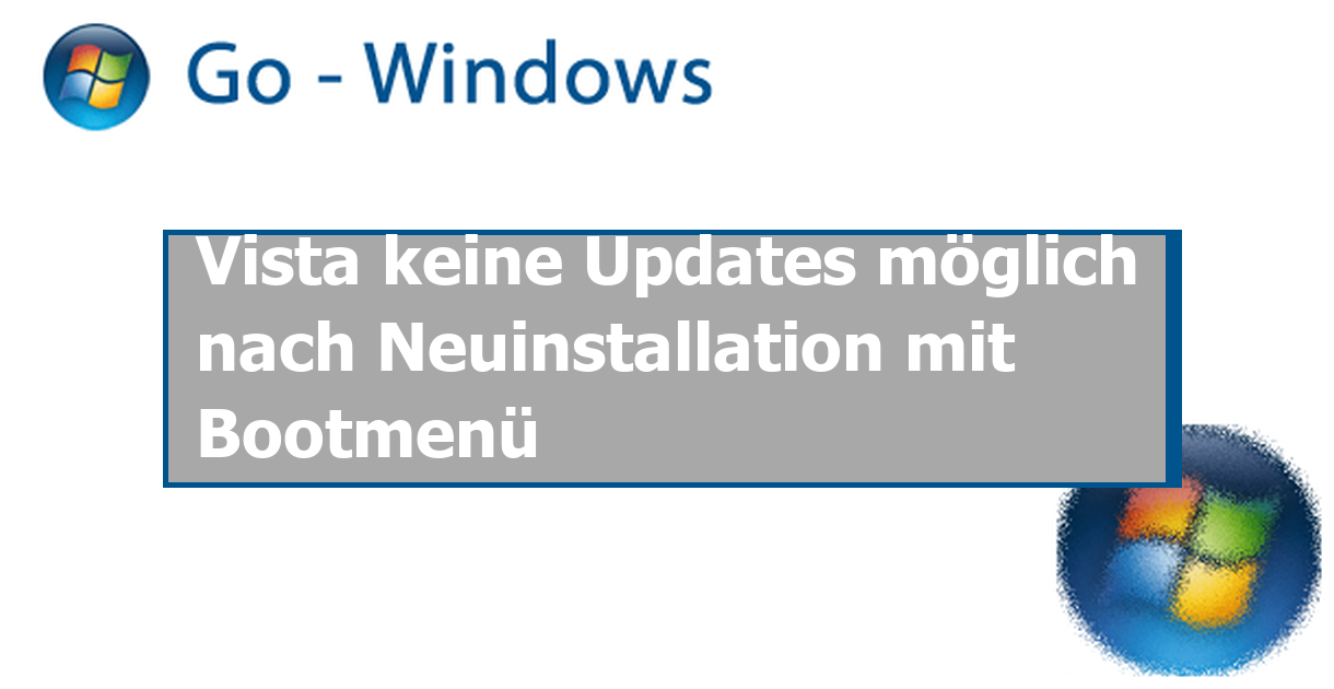 Vista keine Updates möglich nach Neuinstallation mit Bootmenü Windows ...