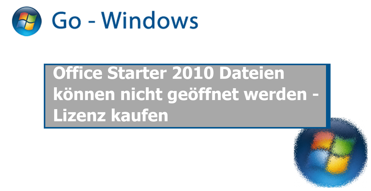 Office Starter 2010 Dateien können nicht geöffnet werden - Lizenz