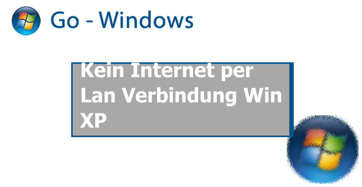 Windows Xp Kein Internet Trotz Lan Verbindung Windows Xp Kein Internet Trotz Lan Verbindung