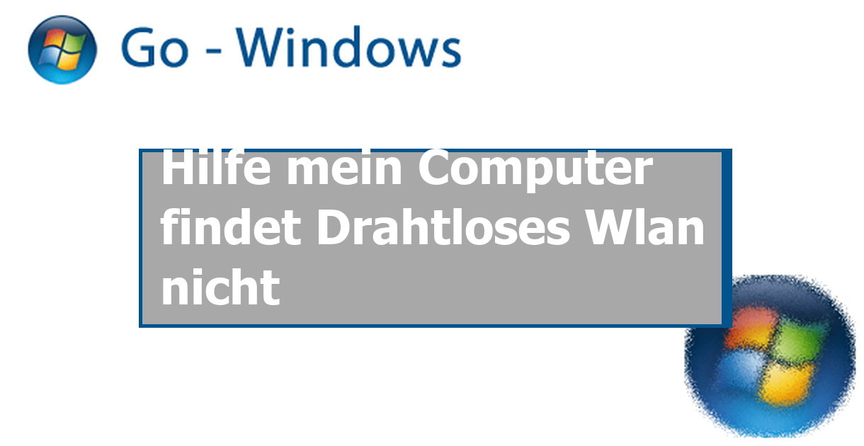 Hilfe mein Computer findet Drahtloses Wlan nicht PC Hardware & Treiber