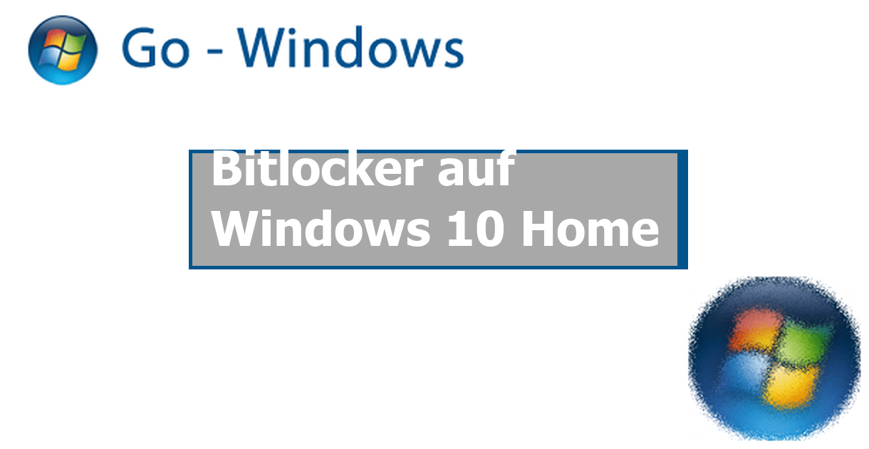 Bitlocker auf Windows 10 Home Windows 10 Forum