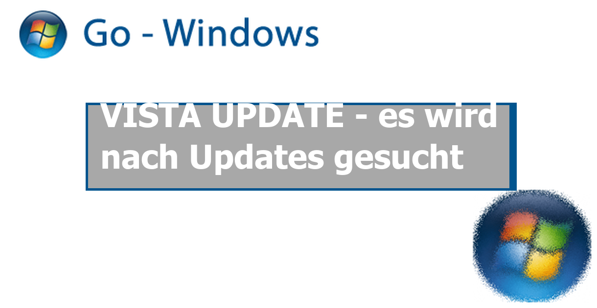 Windows Vista Es Wird Nach Updates Gesucht www.go-windows.de