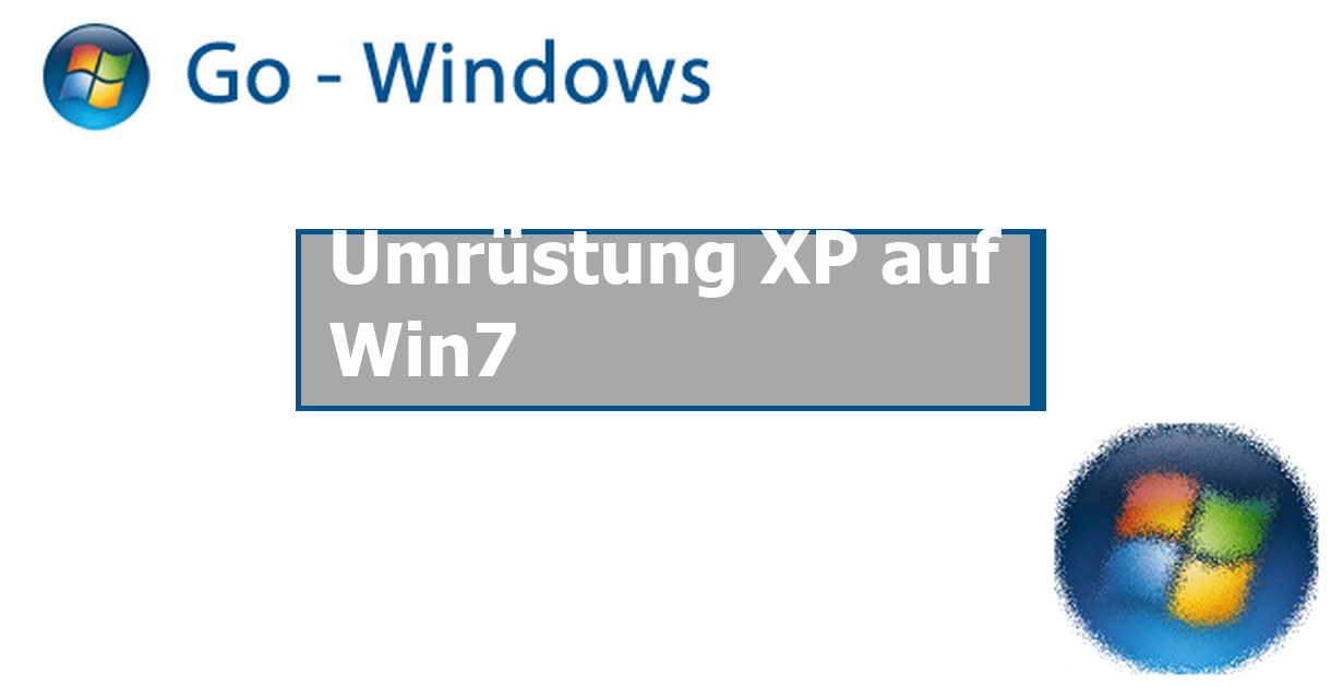 Umrüstung XP auf Win7 Windows XP Forum