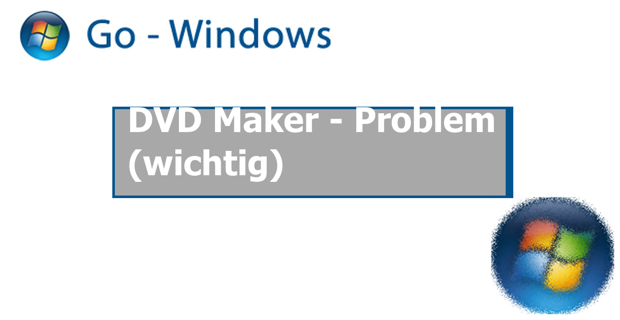 DVD Maker Problem (wichtig) Windows Vista Forum