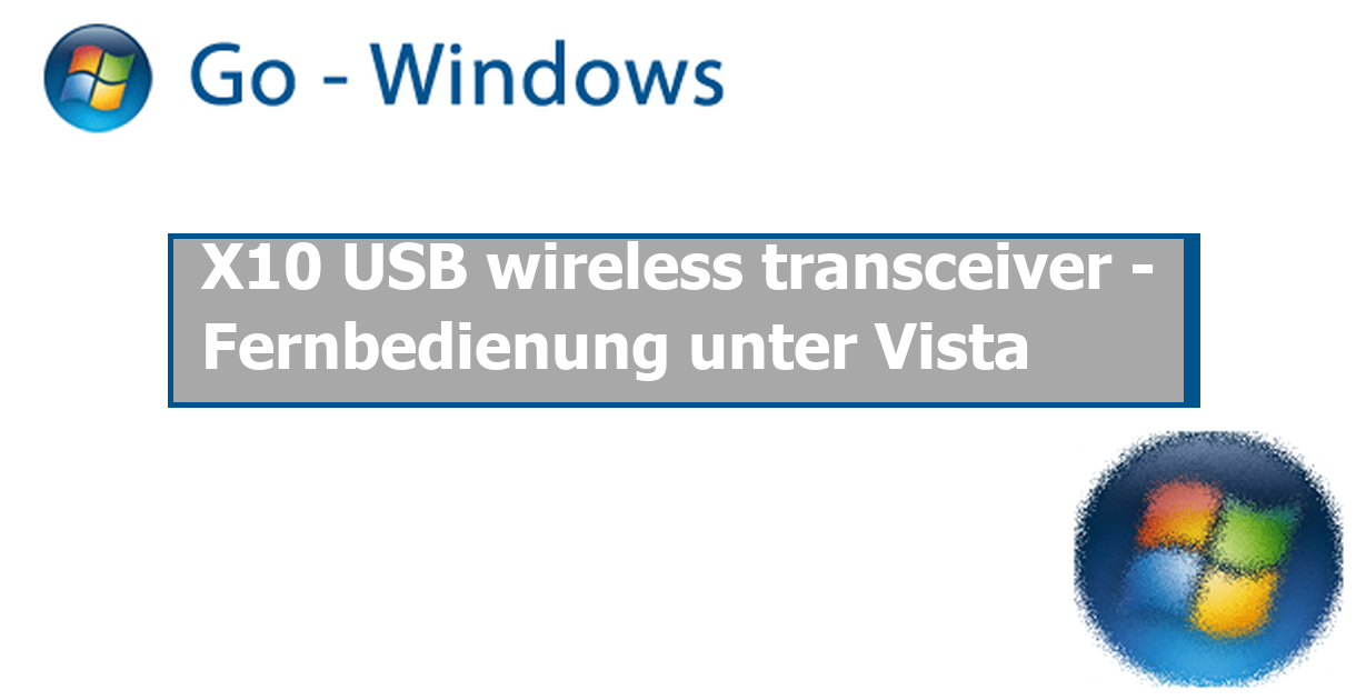 X10 USB wireless transceiver Fernbedienung unter Vista PC Hardware