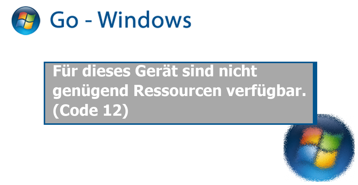 Code 12 Für Dieses Gerät Sind Nicht Genügend Ressourcen Verfügbar