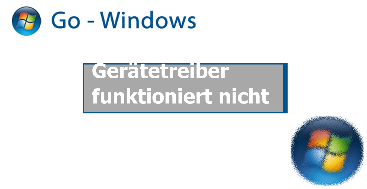 Gerätetreiber funktioniert nicht PC Hardware & Treiber