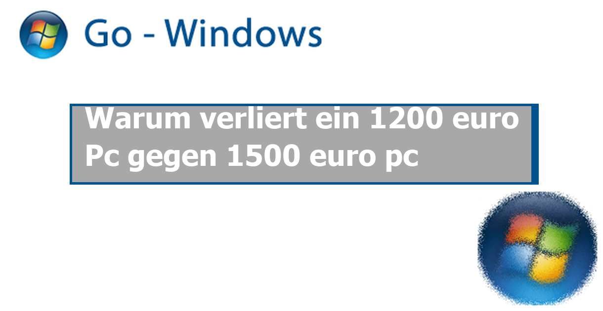 Warum verliert ein 1200 euro Pc gegen 1500 euro pc PC Hardware & Treiber